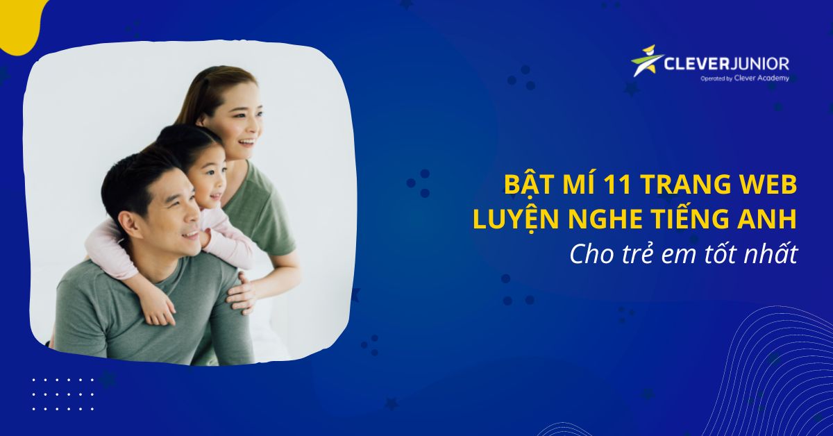 Trang web luyện nghe tiếng Anh cho trẻ em hay (giúp bé phát âm chuẩn)