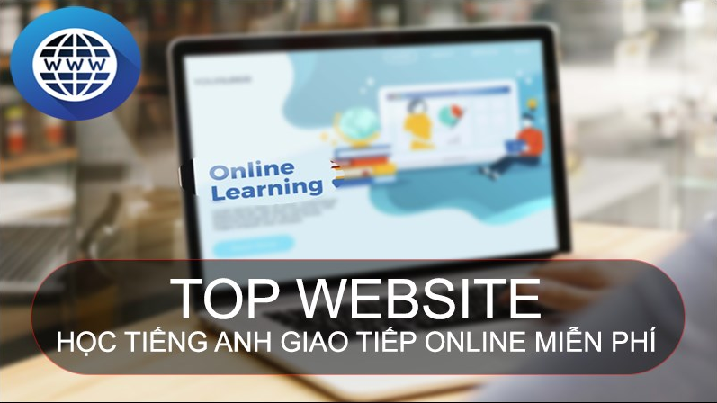 Học tiếng Anh online ở đâu tốt? (Review các trang web học tiếng anh miễn phí hiệu quả nhất)