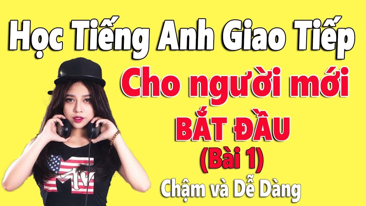 Học tiếng Anh giao tiếp miễn phí tại TPHCM (Bí kíp cho người mới bắt đầu)