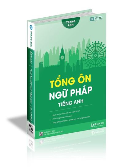 Tổng ôn ngữ pháp tiếng anh cô Trang Anh pdf: Giải quyết mọi vấn đề ngữ pháp của bạn!