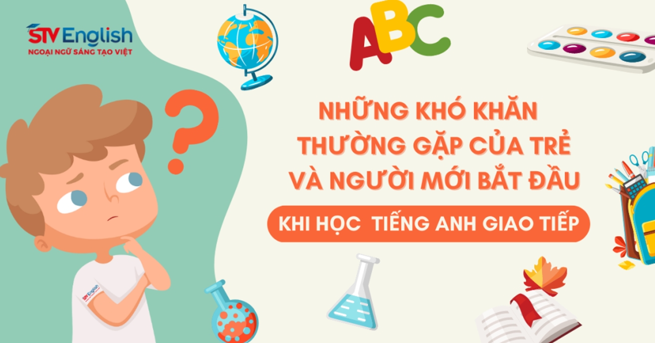 Dạy tiếng Anh giao tiếp cho trẻ em có khó không (hướng dẫn chi tiết cho người mới bắt đầu).