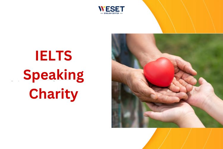 IELTS Speaking Topic Charity - Part 1, 2 & 3 Sample