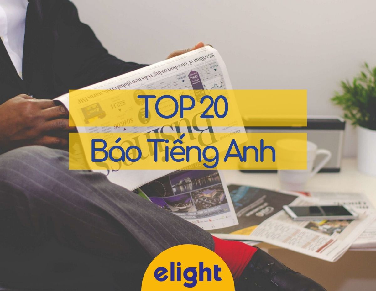 Tổng hợp các trang báo tiếng Anh cho người mới học (Danh sách chọn lọc dễ đọc nhất)