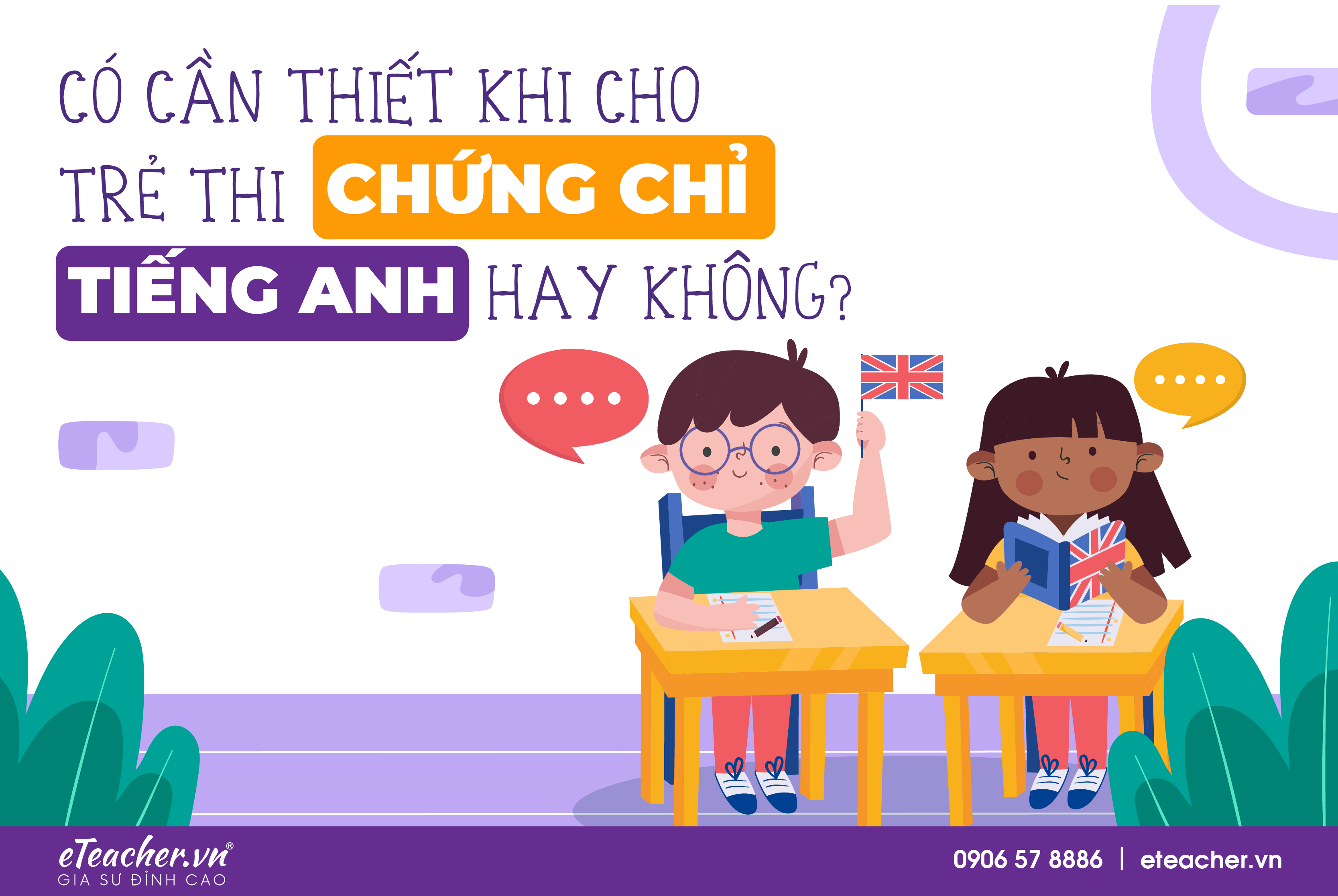 Chứng chỉ dạy tiếng Anh cho trẻ em cần thiết thế nào? (Lợi ích cho giáo viên)