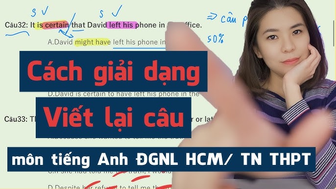 Học cách làm bài viết lại câu trong tiếng anh (Bí kíp đạt điểm tối đa)