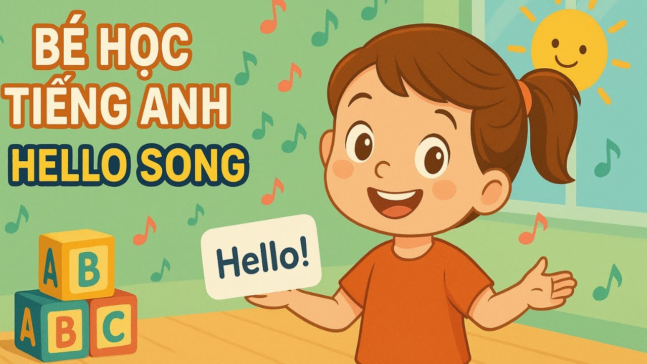 Bé học tiếng Anh qua bài hát Hello: Phương pháp học tiếng Anh thú vị cho trẻ mầm non.