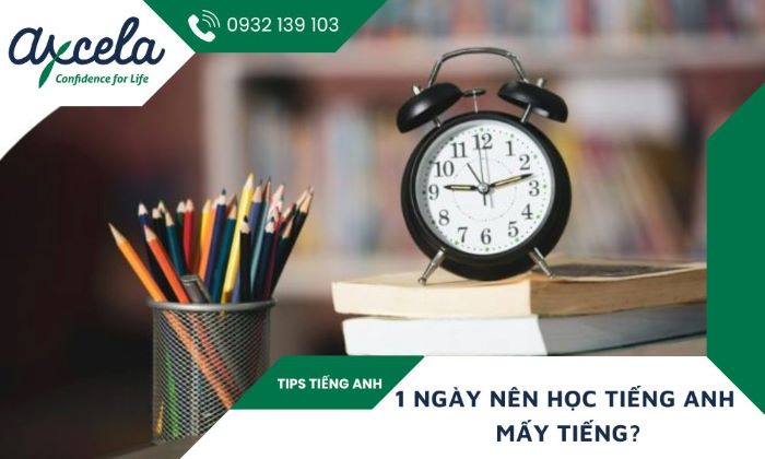 Giải đáp nên học tiếng Anh bao nhiêu giờ một ngày (Lộ trình học tập khoa học nhất).