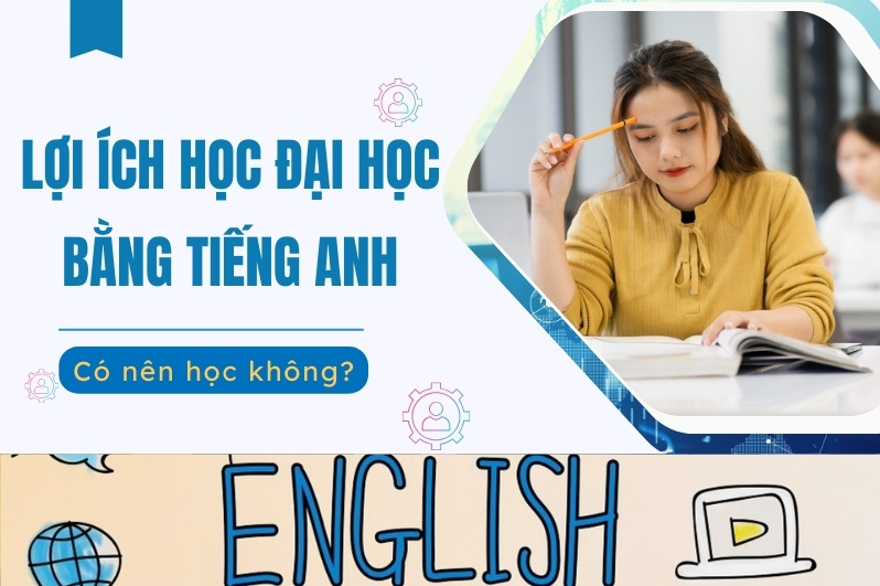 Khám Phá Lợi Ích Của Việc Học Đại Học Bằng Tiếng Anh Ngay Hôm Nay