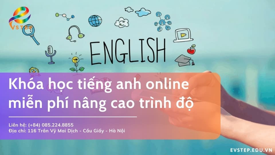 Các khóa học tiếng Anh online trực tuyến miễn phí chất lượng (Học ngay không tốn tiền)