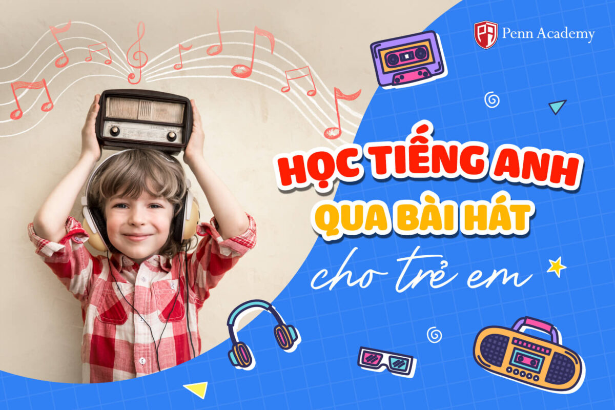 Dạy bé học qua bài hát tiếng anh cho trẻ em mẫu giáo