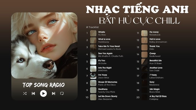 Nghe những bài hát tiếng Anh hay nhất hiện nay, thư giãn cực đã!