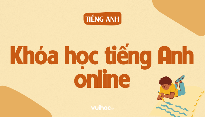 Các khóa học tiếng Anh online trực tuyến miễn phí chất lượng (Học ngay không tốn tiền)