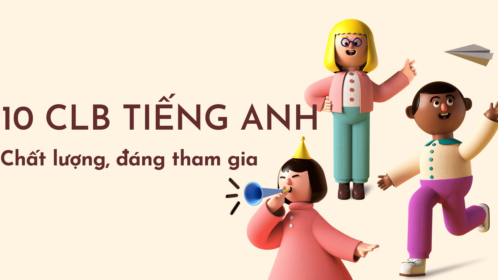 Làm sao chọn các câu lạc bộ tiếng anh tại hồ chí minh? Kinh nghiệm thực tế từ người đi trước!