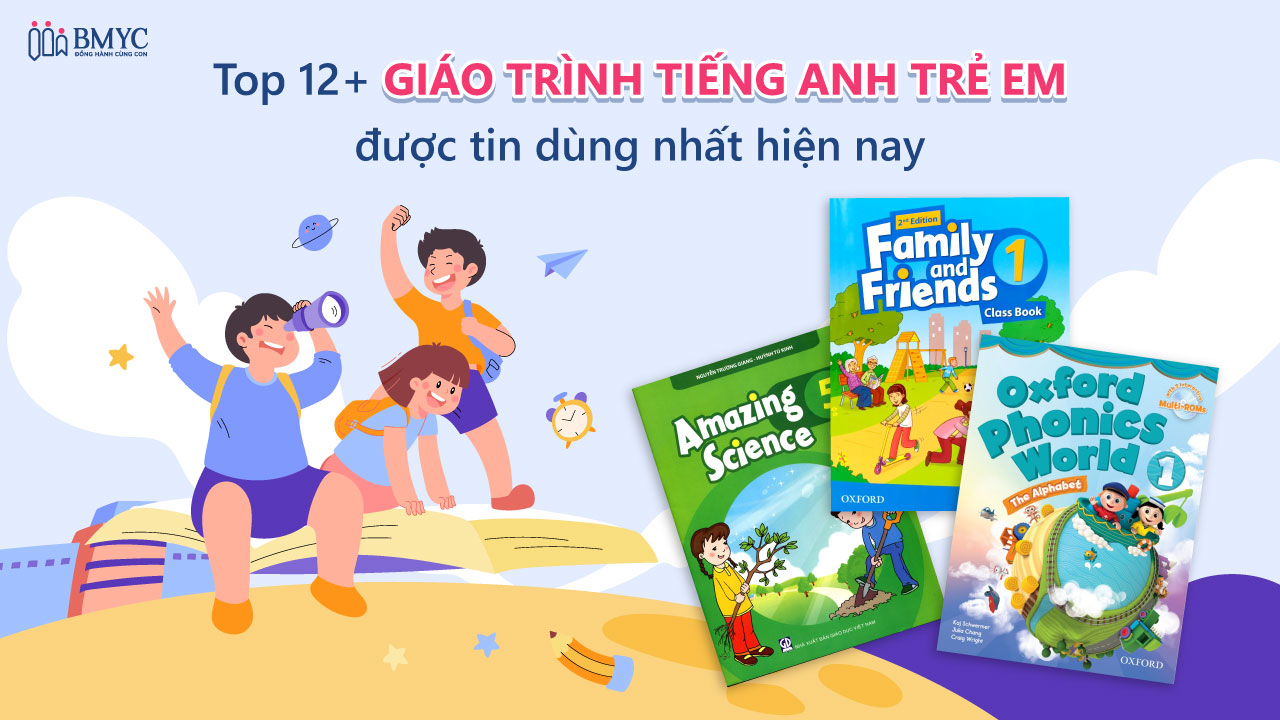 Giáo trình tiếng Anh trẻ em nào tốt? (5 bộ sách bố mẹ nên biết)
