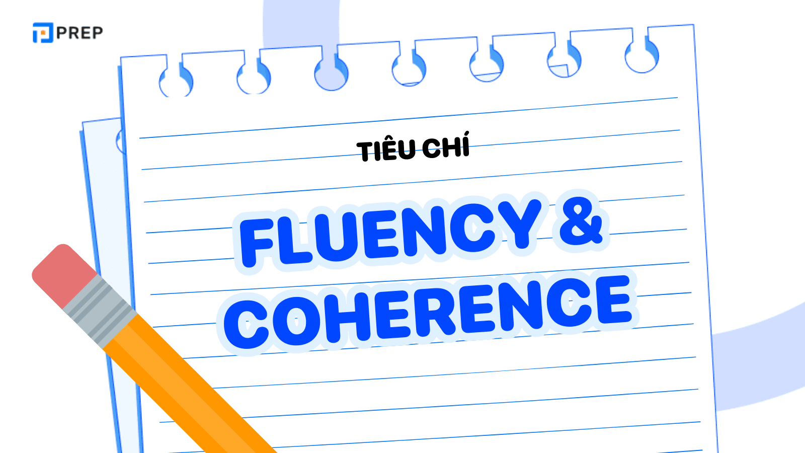 Fluency là gì? Cách Tăng Band Điểm Fluency và Coherence