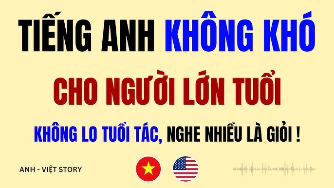 Học tiếng Anh cho người lớn tuổi có khó không? Bí quyết học tiếng Anh hiệu quả!