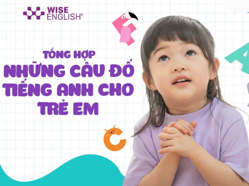 những câu đố vui bằng tiếng anh cho trẻ em giúp gì? (Tăng vốn từ và tư duy bé)