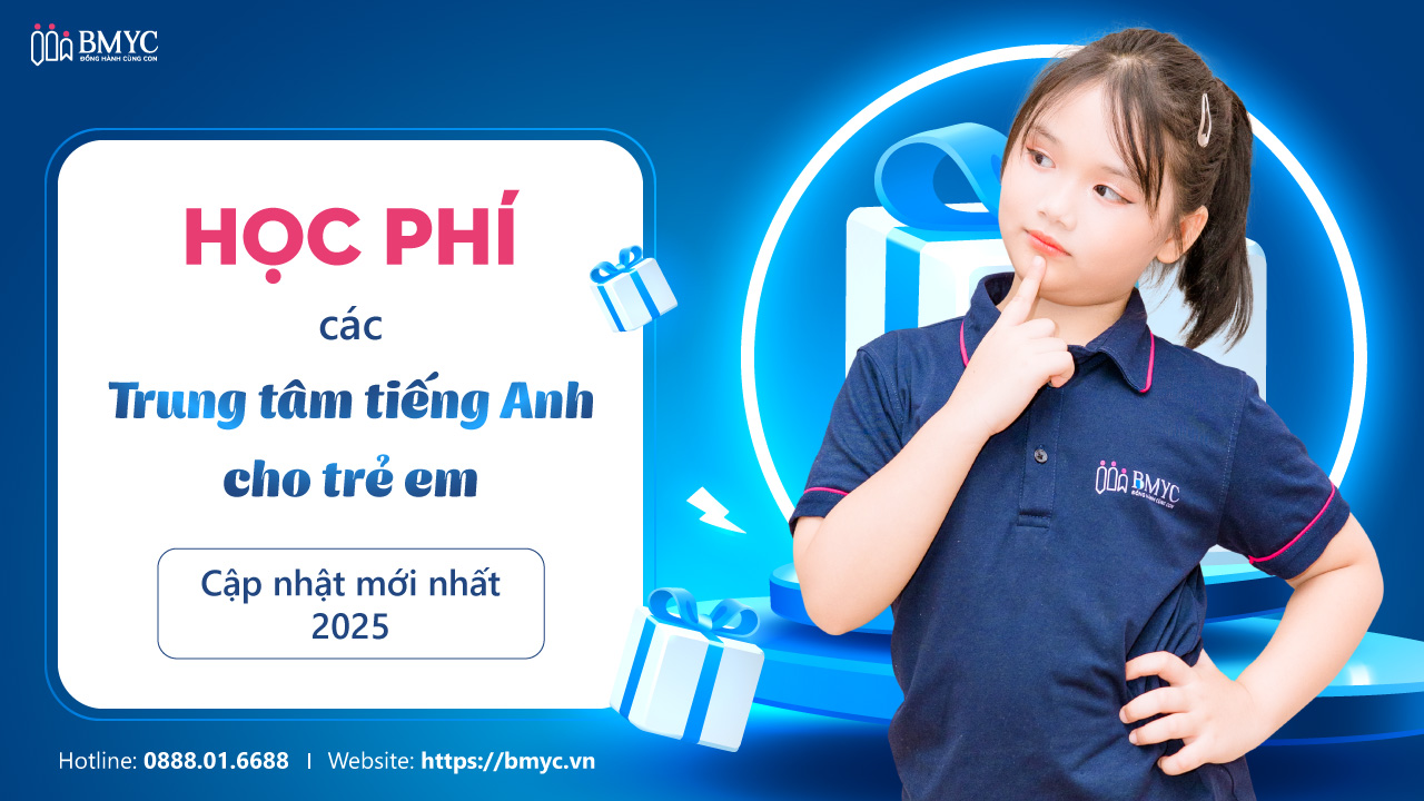 Tìm hiểu về học phí tiếng Anh trẻ em (Những điều ba mẹ cần biết)