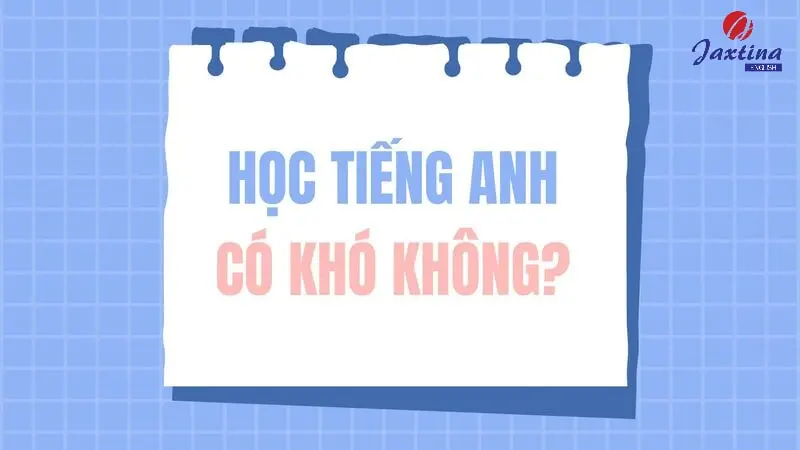 Học tiếng Anh bằng tiếng Anh có khó không? Hướng dẫn chi tiết!