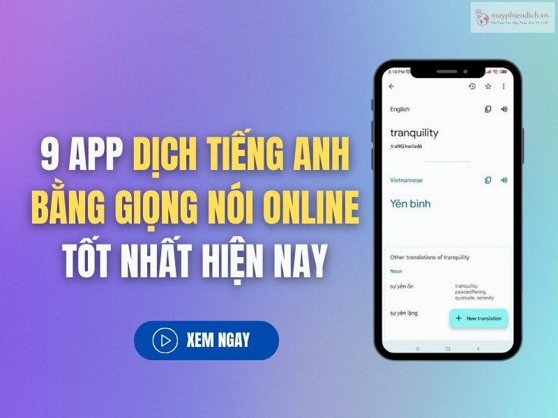 Các cách dịch tiếng Việt sang tiếng Anh bằng giọng nói hiệu quả: So sánh và đánh giá