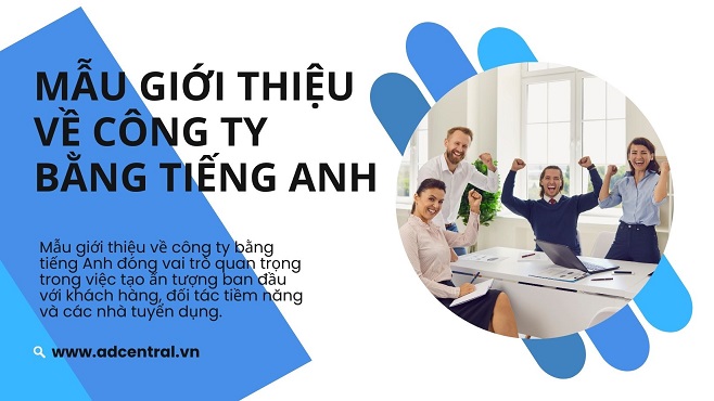 Giới thiệu về công ty của bạn bằng tiếng Anh: Bí quyết để tạo ấn tượng chuyên nghiệp