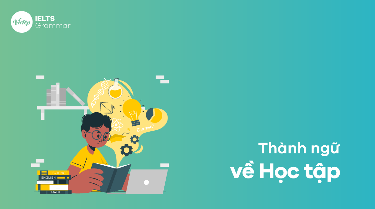 Học đi đôi với hành tiếng Anh: Các câu thành ngữ tương đương bạn nên biết