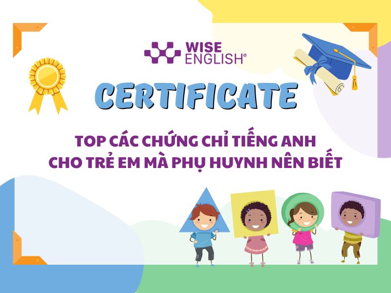 Bé mấy tuổi học chứng chỉ tiếng Anh cho trẻ em là phù hợp?