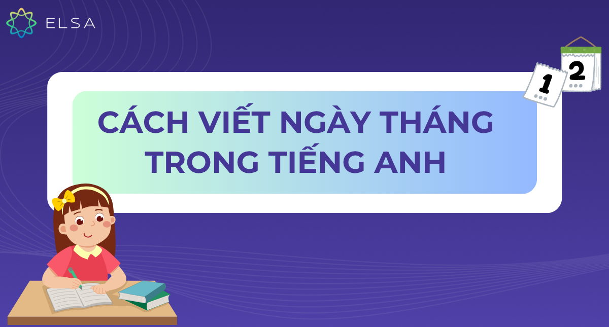 luyện nghe ngày tháng năm trong tiếng anh (mẹo cho người mới bắt đầu học đó)