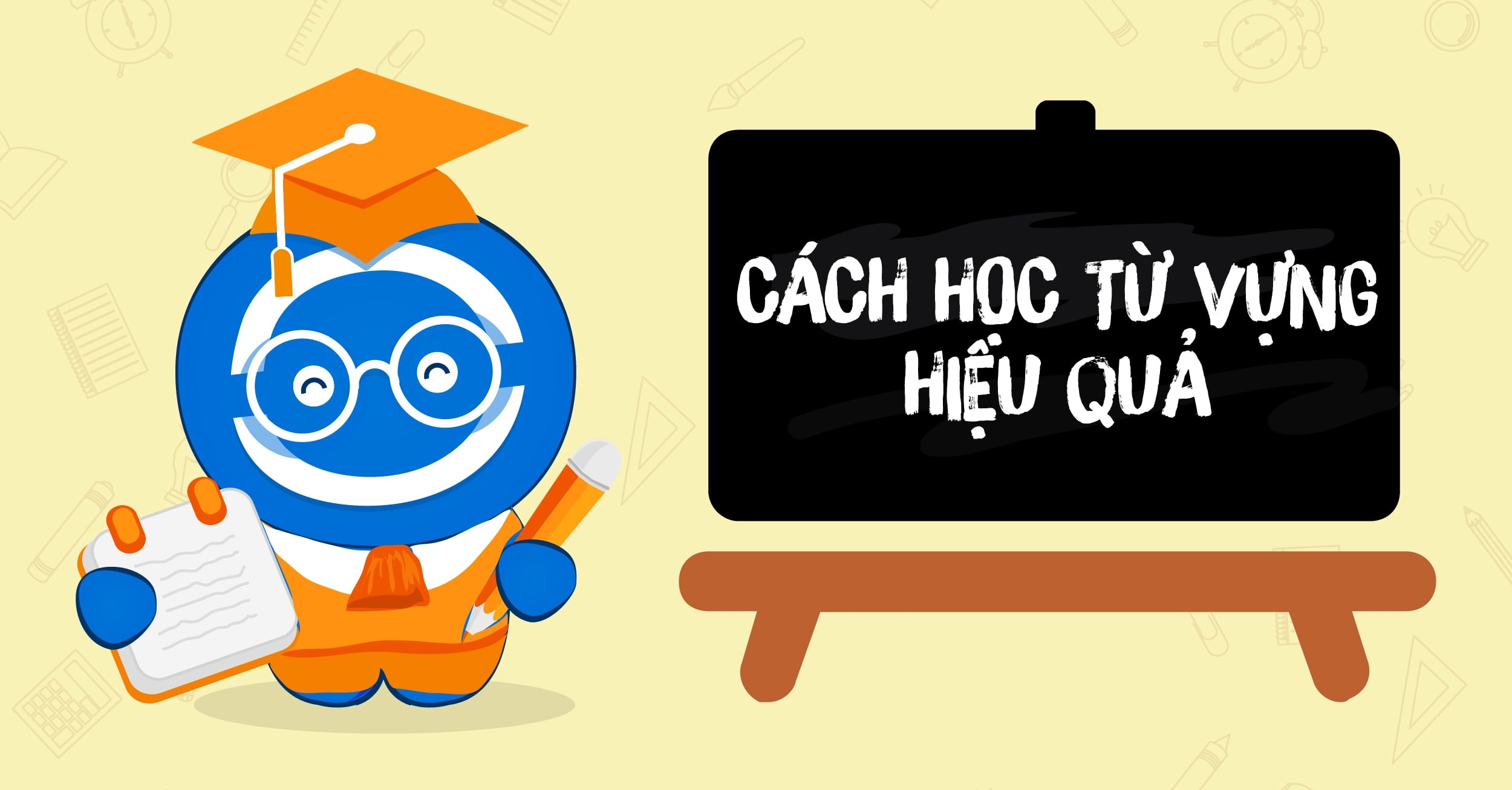 cách học thuộc từ vựng tiếng anh hiệu quả là gì? (Chia sẻ kinh nghiệm từ người đã thành công)