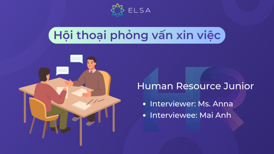 Cuộc hội thoại phỏng vấn bằng tiếng anh trong văn phòng? Học câu nói hữu ích ngay!