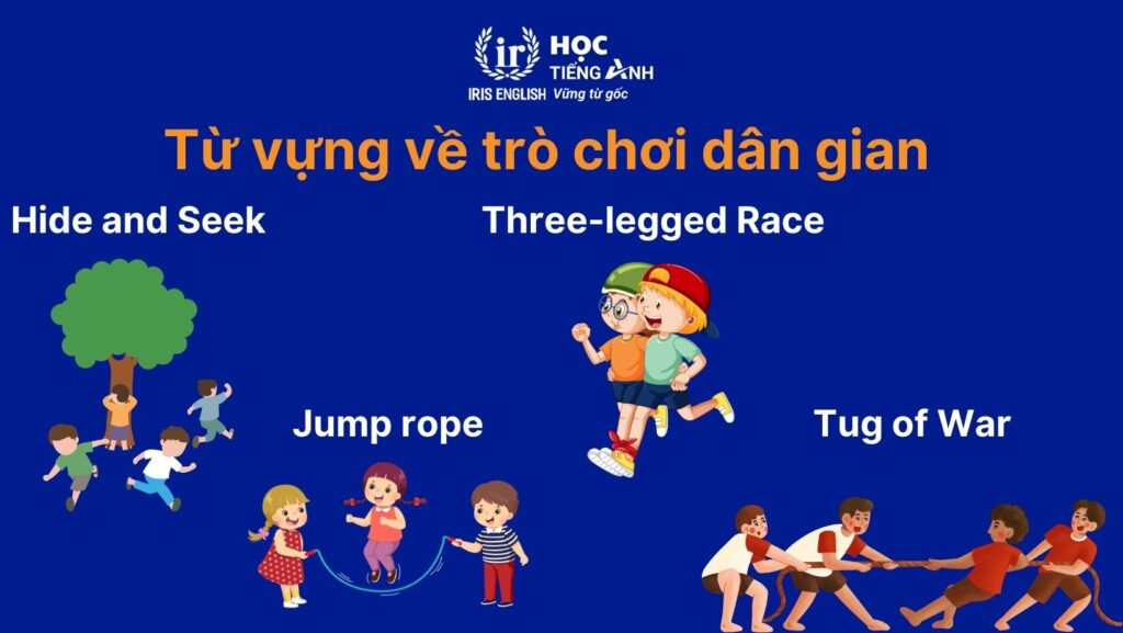 Từ vựng tiếng Anh về các trò chơi dân gian Việt Nam (Học ngay hôm nay!)