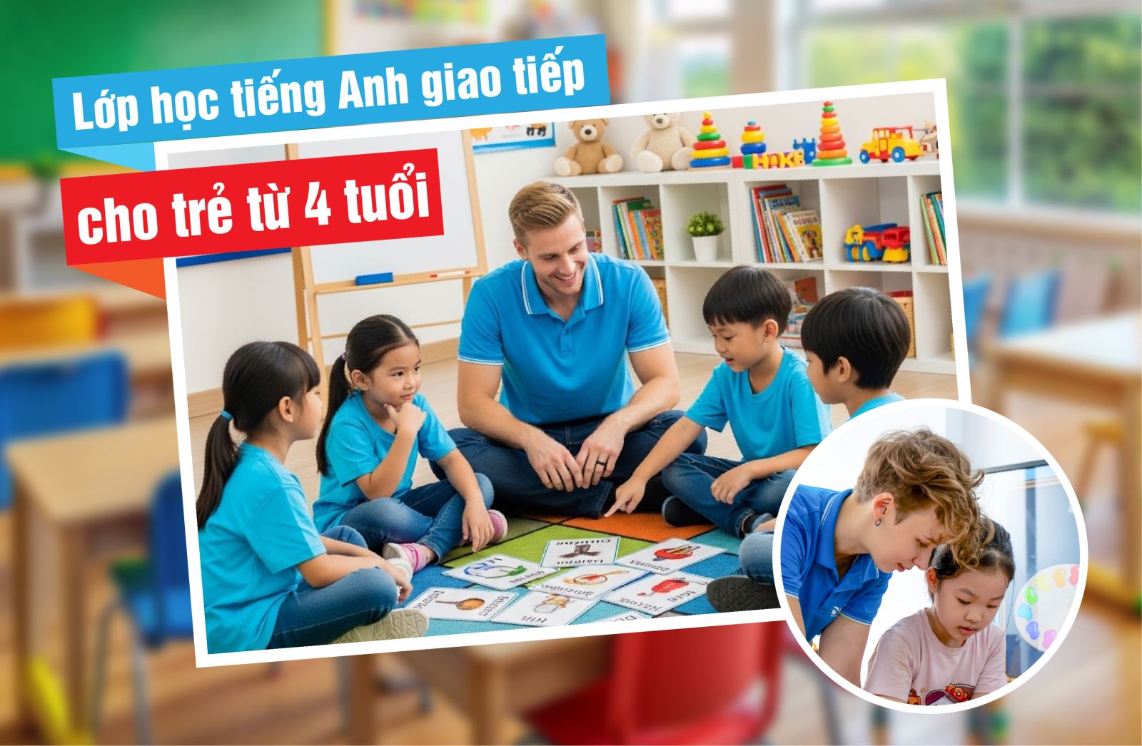 Tìm chương trình tiếng Anh giao tiếp cho trẻ em: Kinh nghiệm chọn lớp học phù hợp với con.