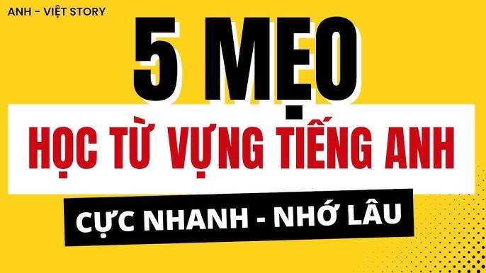 Cách học từ vựng tiếng Anh hiệu quả web5ngay (Mẹo cực hay)